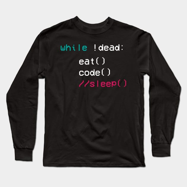 eat code sleep Coder Software Engineer App Developer Long Sleeve T-Shirt by Gufbox